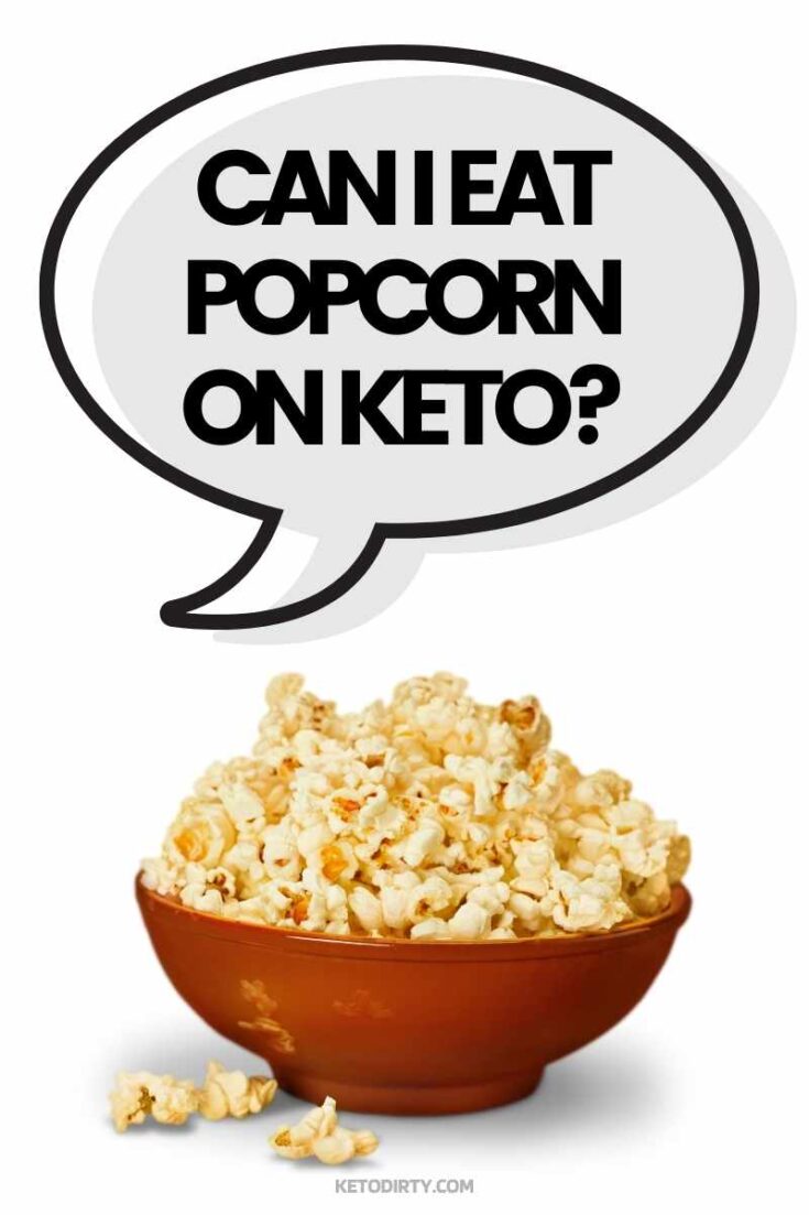 Is Popcorn Keto Friendly? 2 Answers That Aren't Easy