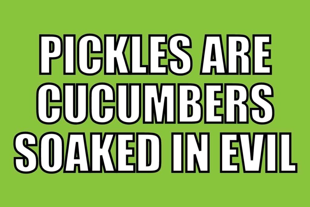 Pickle Memes And Puns 20+ Funny Images That Are A Big Dill